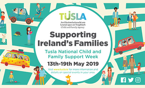 TUSLA NATIONAL CHILD AND FAMILY SUPPORTS WEEK